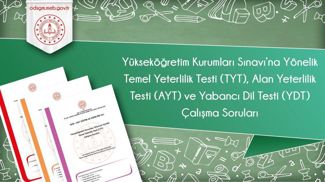 Yükseköğretim Kurumları Sınavı'na Yönelik Temel Yeterlilik Testi (TYT), Alan Yeterlilik Testi (AYT) ve Yabancı Dil Testi (YDT) Çalışma Soruları (Şubat 2022) Yayımlandı.